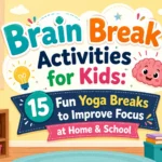 Children practicing fun yoga brain break activities to improve focus, concentration, and mindfulness at home or school